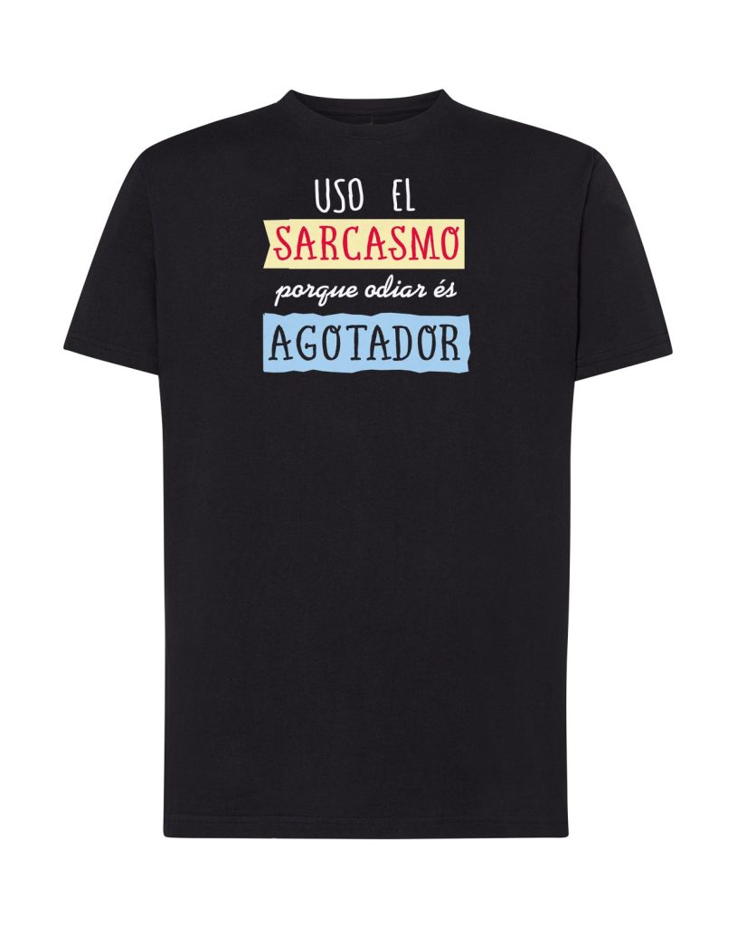 Camiseta negra adulto Uso el sarcasmo porque odiar es agotador