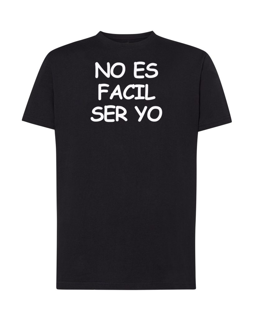 Camiseta negra adulto No es facil ser yo