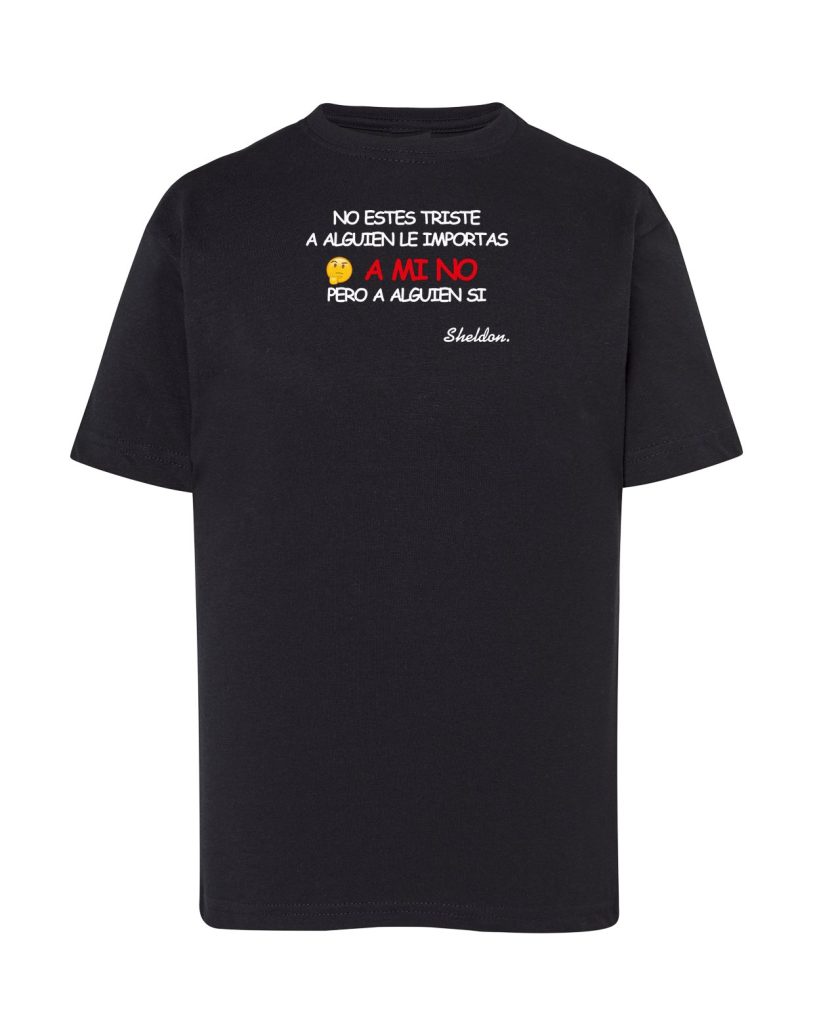 Camiseta negra infantil No estés triste, a alguien le importas